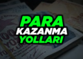 Para Kazanma Yolları 2024