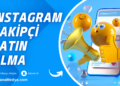 İnstagram Takipçi Satın Alma