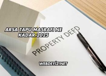 Arsa Tapu Masrafı Ne Kadar 2025