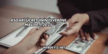 Asgari Ücretlinin İşverene Maliyeti 2025