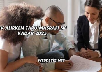 Ev Alırken Tapu Masrafı Ne Kadar 2025
