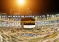 Hac Masrafı Ne Kadar 2025