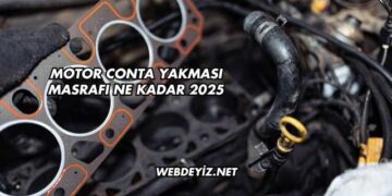 Motor Conta Yakması Masrafı Ne Kadar 2025