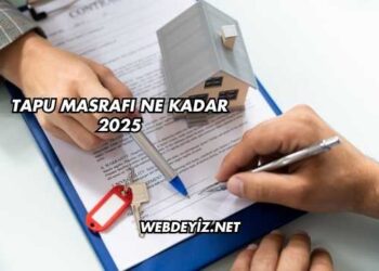 Tapu Masrafı Ne Kadar 2025