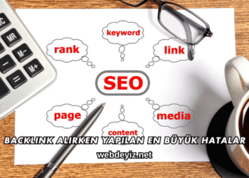Backlink Alırken Yapılan En Büyük Hatalar