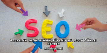 Backlink Satın Almak Güvenli mi? 2026 Güncel Rehber