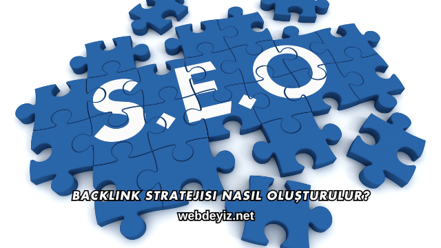 Backlink Stratejisi Nasıl Oluşturulur?