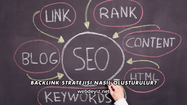 Backlink Stratejisi Nasıl Oluşturulur?
