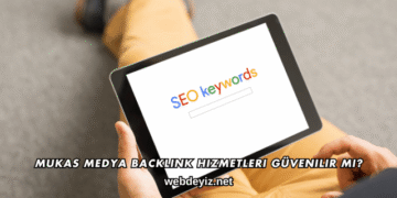 Mukas Medya Backlink Hizmetleri Güvenilir mi?