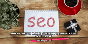 Mukas Medya Hangi Sitelerde Tanıtım Yazısı Yayınlıyor?