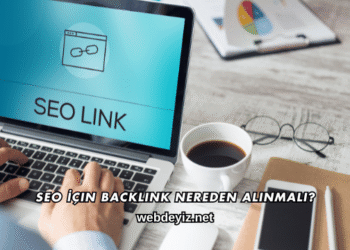 SEO İçin Backlink Nereden Alınmalı?