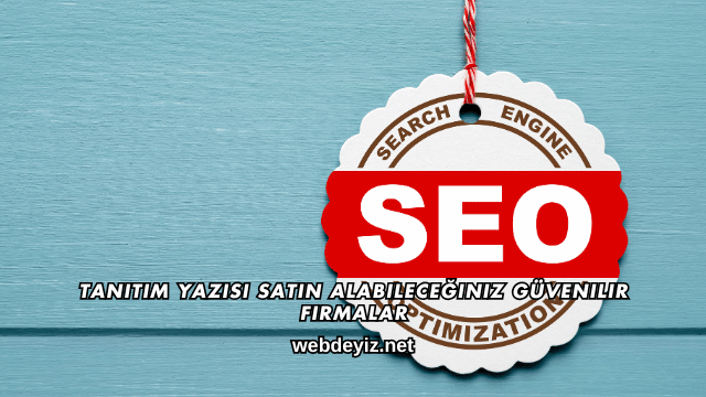 Tanıtım Yazısı Satın Alabileceğiniz Güvenilir Firmalar