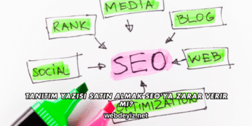 Tanıtım Yazısı Satın Almak SEO'ya Zarar Verir mi?