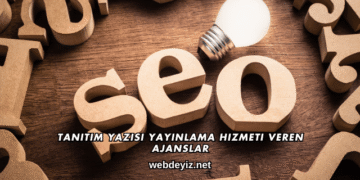 Tanıtım Yazısı Yayınlama Hizmeti Veren Ajanslar