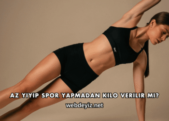 Az Yiyip Spor Yapmadan Kilo Verilir mi?
