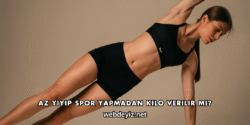 Az Yiyip Spor Yapmadan Kilo Verilir mi?