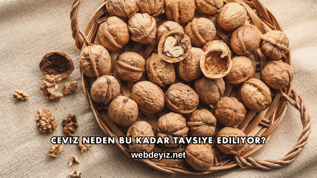 Ceviz Neden Bu Kadar Tavsiye Ediliyor?