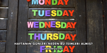 Haftanın Günleri Neden Bu İsimleri Almış?