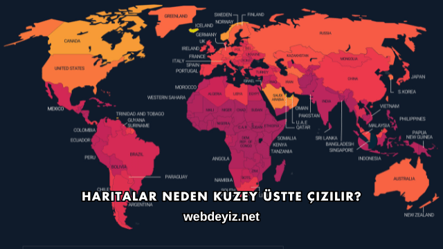 Haritalar Neden Kuzey Üstte Çizilir?