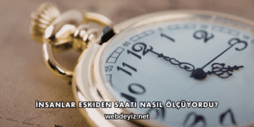 İnsanlar Eskiden Saati Nasıl Ölçüyordu?