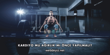 Kardiyo mu Ağırlık mı Önce Yapılmalı?
