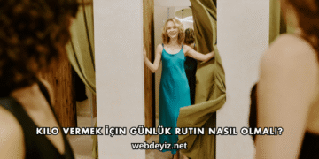 Kilo Vermek İçin Günlük Rutin Nasıl Olmalı?