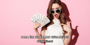 Para İlk Ne Zaman Kullanıldı?