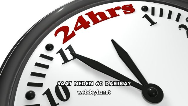 Saat Neden 60 Dakika?