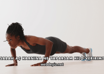 Sabah Aç Karnına Ne Yaparsam Kilo Veririm?