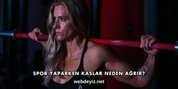 Spor Yaparken Kaslar Neden Ağrır?