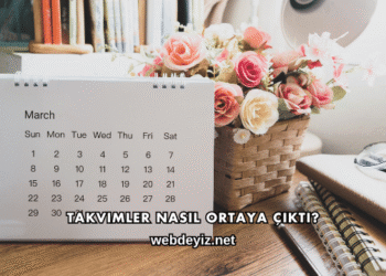 Takvimler Nasıl Ortaya Çıktı?