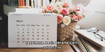 Takvimler Nasıl Ortaya Çıktı?