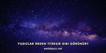 Yıldızlar Neden Titreşir Gibi Görünür?